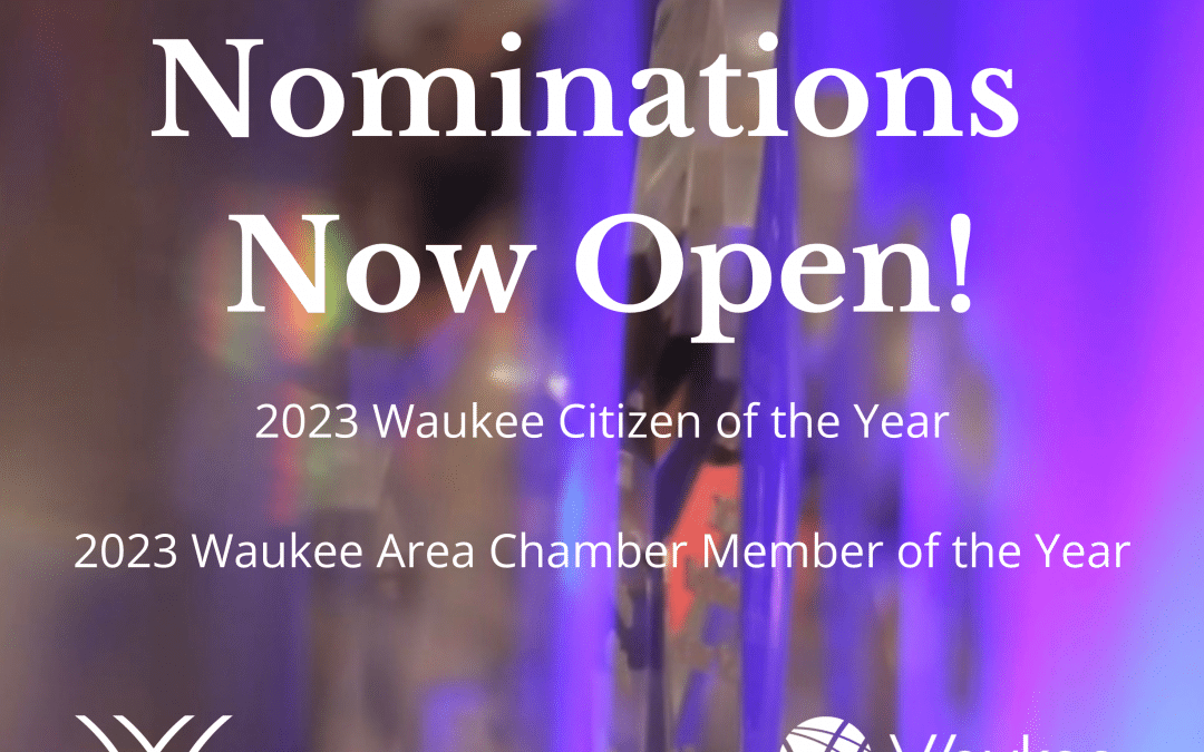2023 Waukee Citizen of the Year and Waukee Area Chamber Member of the Year Nominations Now Open!